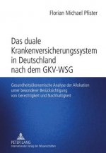 Duale Krankenversicherungssystem in Deutschland Nach Dem Gkv-Wsg