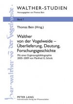 Walther Von Der Vogelweide - Ueberlieferung, Deutung, Forschungsgeschichte