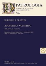 Augustinus von Hippo- Sermones ad populum; UEberlieferung und Bestand - Bibliographie - Indices