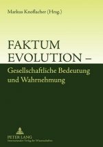 Faktum Evolution - Gesellschaftliche Bedeutung Und Wahrnehmung