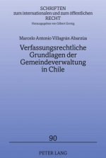 Verfassungsrechtliche Grundlagen Der Gemeindeverwaltung in Chile