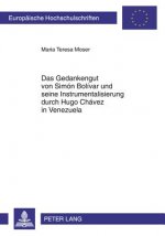 Gedankengut Von Simon Bolivar Und Seine Instrumentalisierung Durch Hugo Chavez in Venezuela