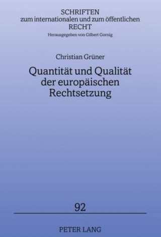 Quantitaet Und Qualitaet Der Europaeischen Rechtsetzung