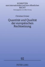 Quantitaet Und Qualitaet Der Europaeischen Rechtsetzung