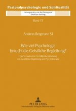 Wie Viel Psychologie Braucht Die Geistliche Begleitung?