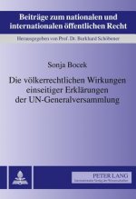Voelkerrechtlichen Wirkungen Einseitiger Erklaerungen Der Un-Generalversammlung
