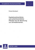 Kapitalmarktrechtliche Und Aufsichtsrechtliche Pflichten Bei Der Beruehrung Von Schwellenwerten