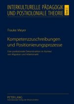 Kompetenzzuschreibungen Und Positionierungsprozesse