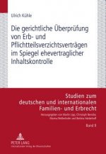 Gerichtliche Ueberpruefung Von Erb- Und Pflichtteilsverzichtsvertraegen Im Spiegel Ehevertraglicher Inhaltskontrolle