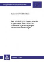 Missbraeuchlichkeitskontrolle Allgemeiner Geschaefts- Und Versicherungsbedingungen in Verbrauchervertraegen