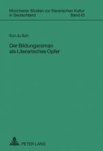 Bildungsroman ALS Literarisches Opfer