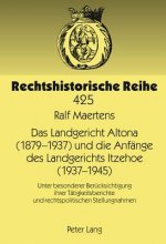 Landgericht Altona (1879 -1937) Und Die Anfange Des Landgerichts Itzehoe (1937-1945)