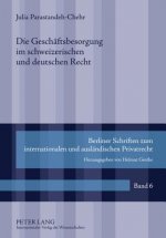 Geschaeftsbesorgung Im Schweizerischen Und Deutschen Recht