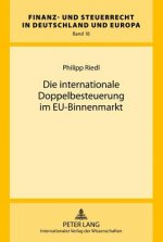 Internationale Doppelbesteuerung Im Eu-Binnenmarkt