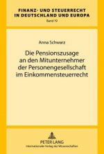 Pensionszusage an Den Mitunternehmer Der Personengesellschaft Im Einkommensteuerrecht