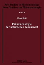 Phaenomenologie Der Natuerlichen Lebenswelt