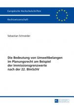 Bedeutung Von Umweltbelangen Im Planungsrecht Am Beispiel Der Immissionsgrenzwerte Nach Der 22. Bimschv