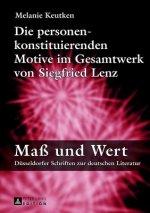 Die Personenkonstituierenden Motive Im Gesamtwerk Von Siegfried Lenz