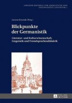 Blickpunkte der Germanistik; Literatur- und Kulturwissenschaft, Linguistik und Fremdsprachendidaktik