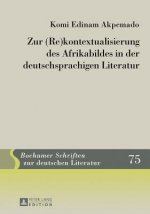 Zur (Re)kontextualisierung des Afrikabildes in der deutschsprachigen Literatur