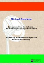 Berufsentwicklung fuer die Branche der Windenergienutzung in Deutschland