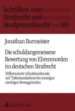 Schuldangemessene Bewertung Von Ehrenmorden Im Deutschen Strafrecht