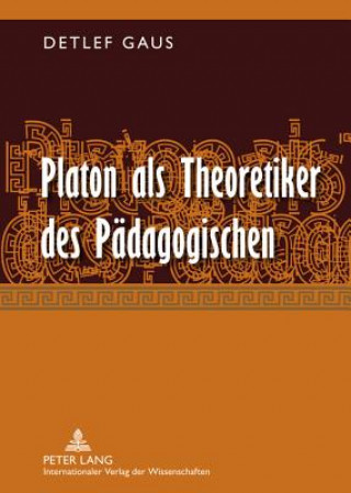 Platon ALS Theoretiker Des Paedagogischen