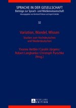 Variation, Wandel, Wissen; Studien zum Hochdeutschen und Niederdeutschen