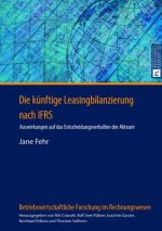 Die kuenftige Leasingbilanzierung nach IFRS