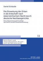 Einweisung Der Erben in Die Erbschaft Nach Oesterreichischem Recht Durch Deutsche Nachlassgerichte