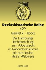 Hamburger Rechtsprechung Zum Arbeitsrecht Im Nationalsozialismus Bis Zum Beginn Des 2. Weltkriegs