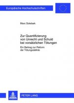 Zur Quantifizierung Von Unrecht Und Schuld Bei Vorsaetzlichen Toetungen