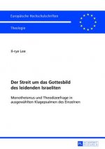 Der Streit Um Das Gottesbild Des Leidenden Israeliten