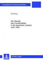 Der Wandel Des Familienbildes in Der Deutschen Literatur Nach 1945