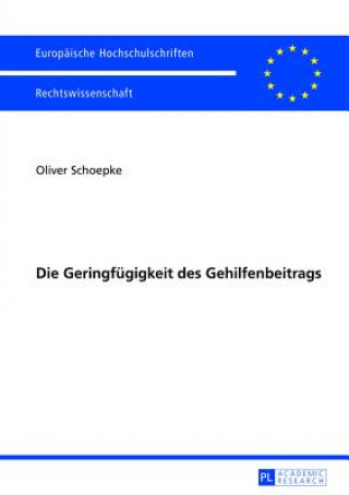 Die Geringfuegigkeit des Gehilfenbeitrags