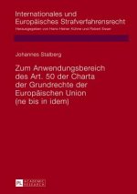 Zum Anwendungsbereich des Art. 50 der Charta der Grundrechte der Europaeischen Union