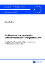 Die Zinsschrankenregelung Des Unternehmensteuerreformgesetzes 2008