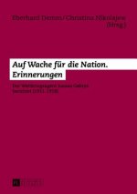 Auf Wache fuer die Nation. Erinnerungen