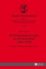 Die Eingemeindungen in Die Stadt Kiel (1869-1970)