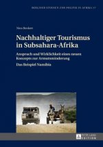 Nachhaltiger Tourismus in Subsahara-Afrika; Anspruch und Wirklichkeit eines neuen Konzepts zur Armutsminderung- Das Beispiel Namibia