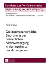 Insolvenzrechtliche Einordnung Der Betrieblichen Altersversorgung in Der Insolvenz Des Arbeitgebers