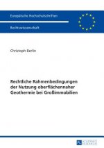 Rechtliche Rahmenbedingungen Der Nutzung Oberflaechennaher Geothermie Bei Grossimmobilien