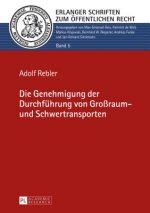 Genehmigung Der Durchfuehrung Von Grossraum- Und Schwertransporten