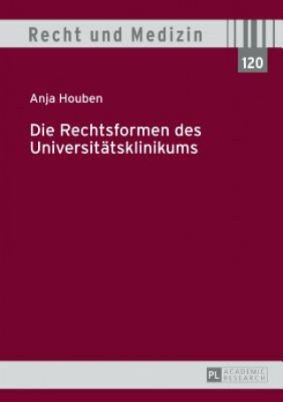Die Rechtsformen Des Universitaetsklinikums