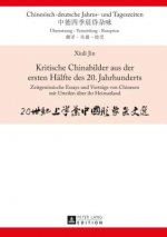 Kritische Chinabilder Aus Der Ersten Haelfte Des 20. Jahrhunderts