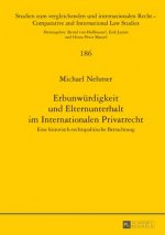 Erbunwuerdigkeit und Elternunterhalt im Internationalen Privatrecht