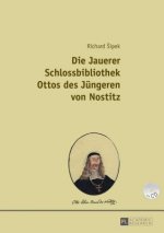 Die Jauerer Schlossbibliothek Ottos Des Jungeren Von Nostitz