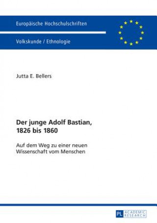 Der Junge Adolf Bastian, 1826 Bis 1860
