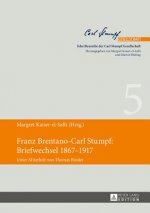 Franz Brentano-Carl Stumpf: Briefwechsel 1867-1917