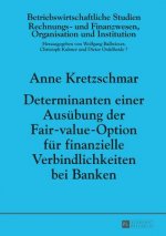 Determinanten Einer Ausubung Der Fair-Value-Option Fur Finanzielle Verbindlichkeiten Bei Banken